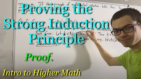 Proving the Principle of Strong Induction (from mathematical induction) [ILIEKMATHPHYSICS]