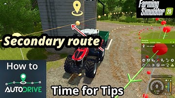 🟡 FS25 // Autodrive Secondary route - Time for Tips.