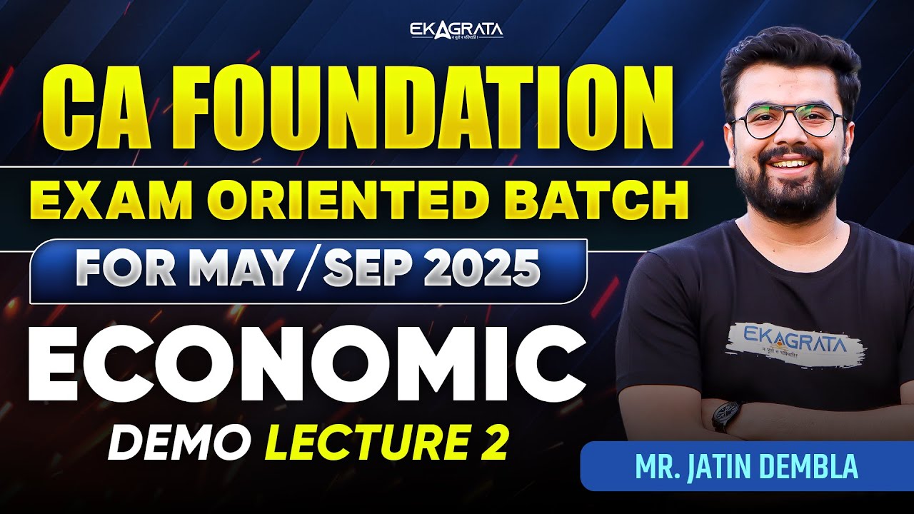 CA Foundation MAY 2025 Economics | CA Foundation Exam Oriented Batch ...