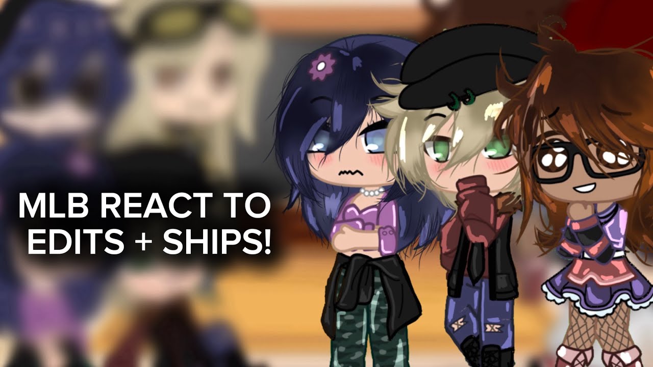 MLB react to ships + edits! || gacha ||