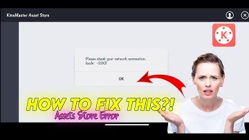How To Fix Kinemaster Assets Store Error ||