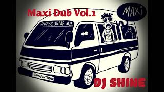 Dj Shine (Maxi Dub Vol.1) 🇹🇹