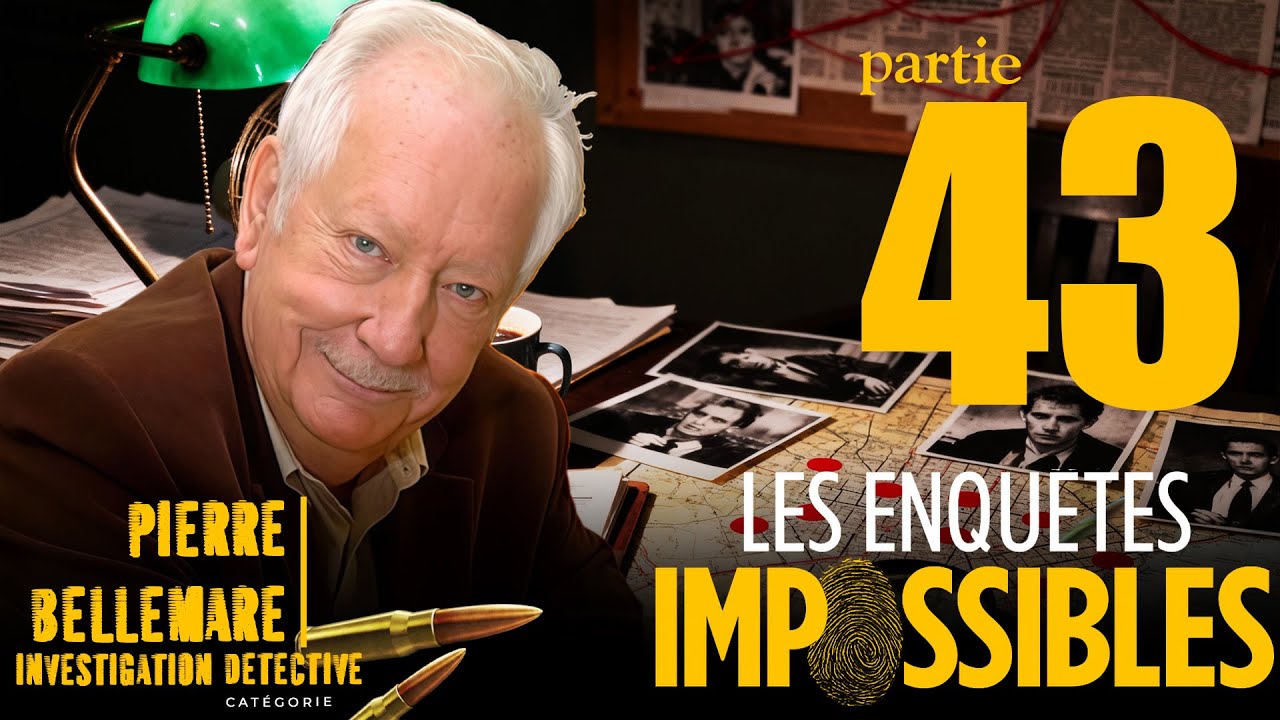 Les enquêtes impossibles 2025🕯️Crimes révélés par la vérité☠️Crime France Podcast🕯️Pierre Bellemare