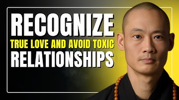 How to Recognize True Love and Avoid Toxic Relationships I Shi Heng Yi I