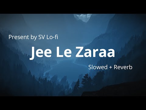 Jee Le Zaraa (Slowed + Reverb) | Vishal Dadlani | SV Lofi