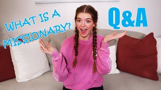 What is a Missionary? Mission Q&A