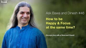 How to be Happy & Focus at the same time? AskBnD #46