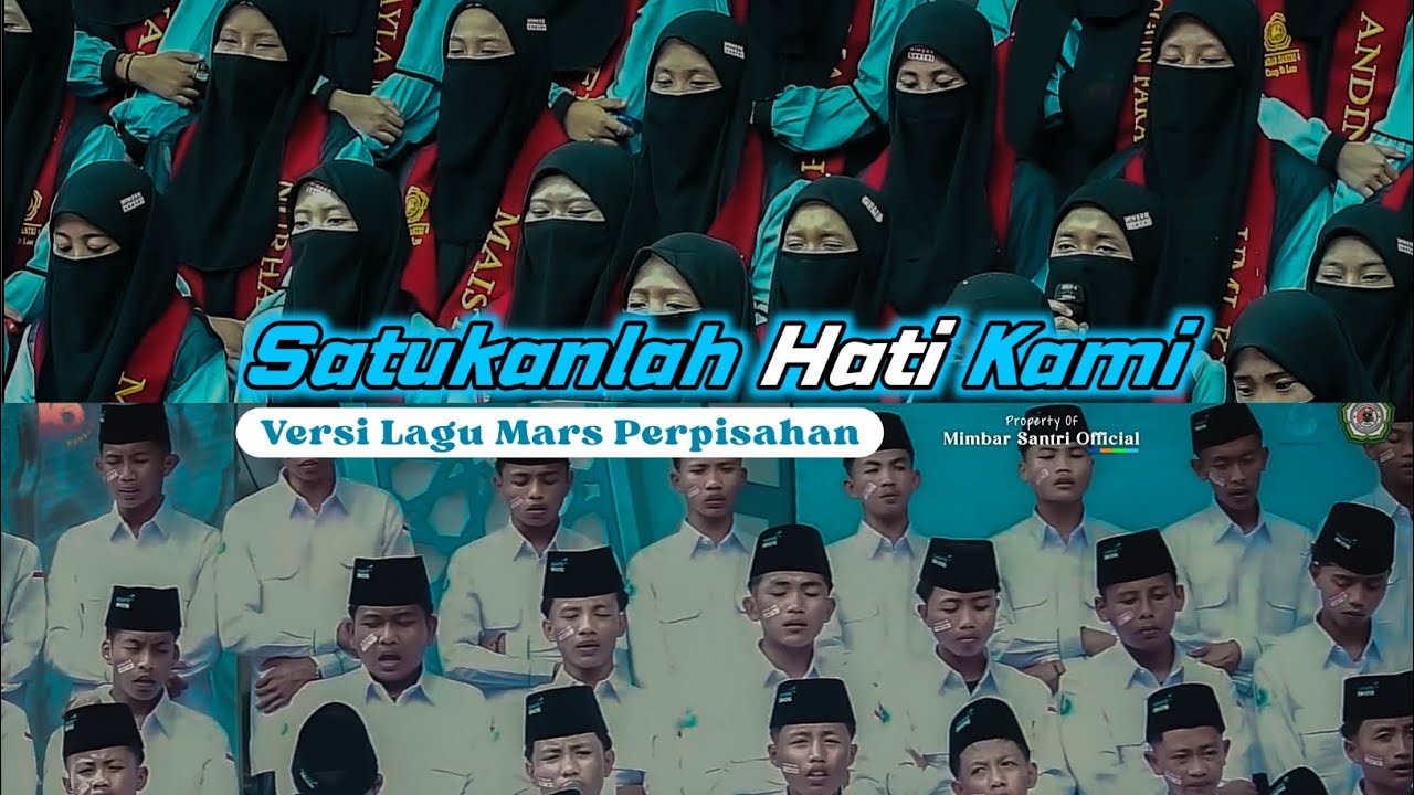 SATUKANLAH HATI KAMI || VERSI MARS PERPISAHAN || SANTRI DARUL AMIN NAGASARI (OFFICIAL MUSIC VIDEO)