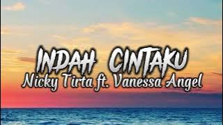 Nicky Tirta ft. Vanessa Angel - Indah Cintaku (lyrics)