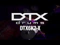 Yamaha | DTX6K2-X | Overview Video