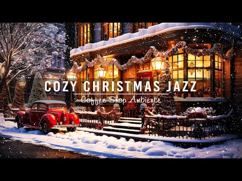 Relaxing Christmas Jazz Music 🎄 Cozy Christmas Ambience with Soft Christmas Jazz Music on Snowy Day