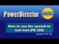 PowerDirector - How to use the speech to text tool