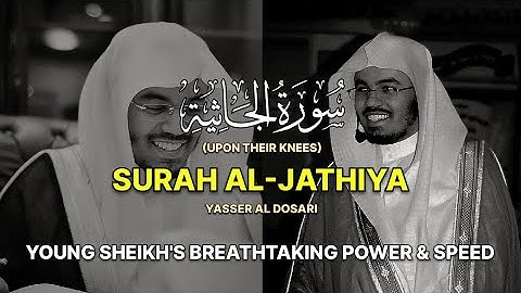 BREATHTAKING POWER | Surah Al-Jathiya | سورة الجاثية (كاملة) | Yasser Al Dosari | ياسرالدوسري