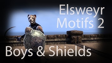 ESO Elsweyr - Motifs, Boys and Shields