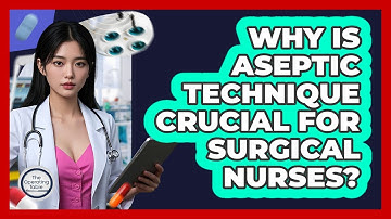 Why Is Aseptic Technique Crucial For Surgical Nurses? - The Operating Table