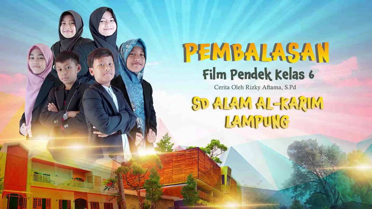 Pembalasan - Film Pendek Kelas 6 SD Alam Al-Karim Lampung