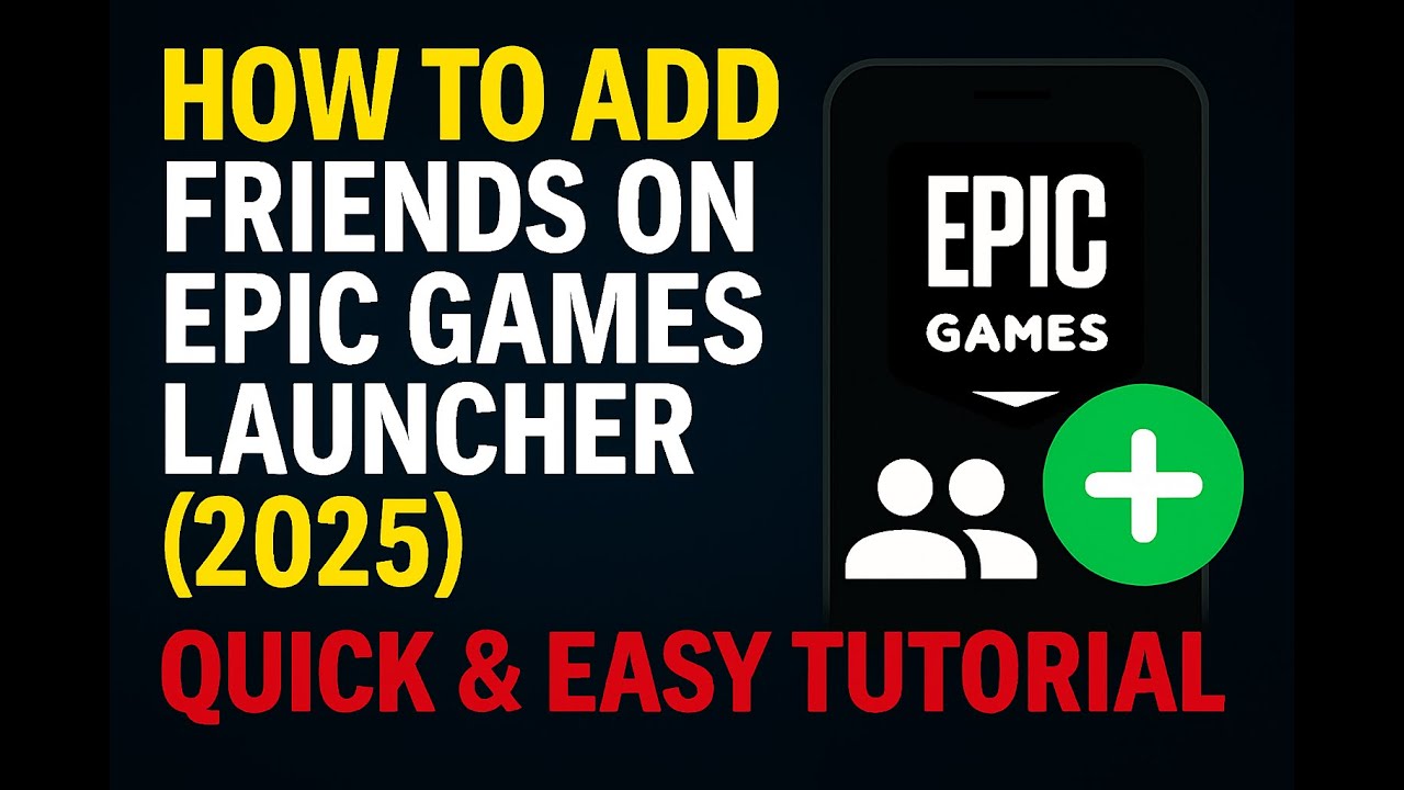 How to Add Friends on Epic Games Launcher (2025) | Quick & Easy