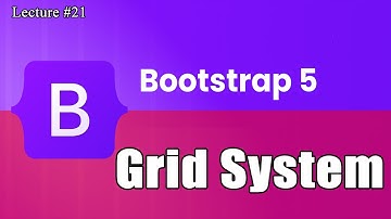 Bootstrap 5 Tutorial Grid System | Bootstrap 5 Lecture 21 | Web Tech