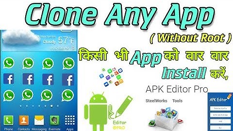 Clone Any Android App( Without Root ) Using Apk Editor Pro