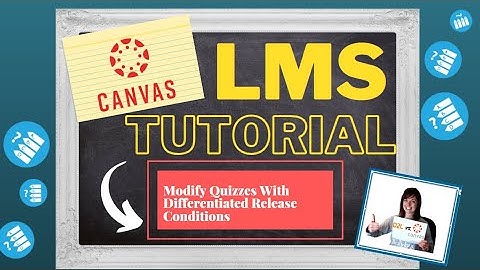 Modify Quiz With Differentiate Release Dates Canvas