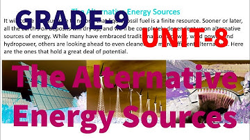 Grade 9 English//The Alternative Energy Sources//
