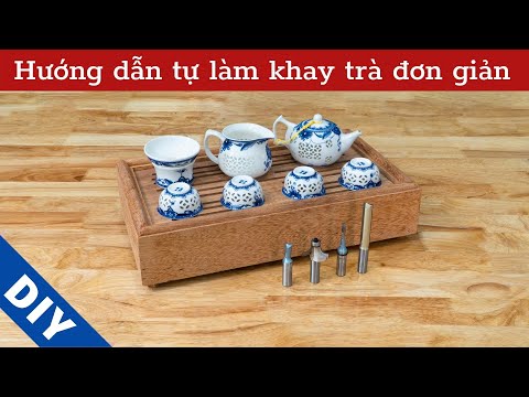 Hướng dẫn tự làm khay trà đơn giản | Instructions for making a simple tea tray