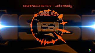BRAINBLASTER - Get Ready