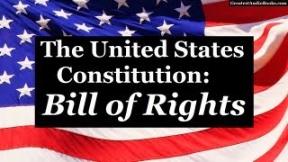 🗽 THE BILL OF RIGHTS - U.S. CONSTITUTION - FULL AudioBook 🎧📖 | Greatest🌟AudioBooks