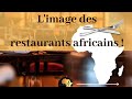 Pourquoi les restaurants africains ont une mauvaise rputation  