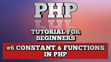 PHP Tutorial for beginner | absolute beginner #6 Constants & Functions in PHP