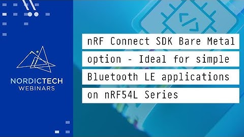 Introducing nRF Connect SDK Bare Metal option