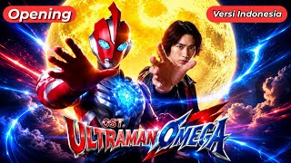 Opening Ost. Ultraman Omega (2025) | Versi Indonesia | (Cover by Frekuensi Memori) 