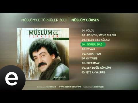 Gönül Dağı (Müslüm Gürses) Official Audio #gönüldağı #müslümgürses - Esen Müzik