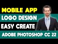 How to make mobile application logo 2022  adobe photoshop cc tutorial 2022