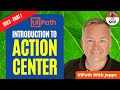 Better than ever uipath action center 2023 update  part 1