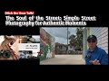 The Soul of the Street: Simple Street Photography for Authentic Moments (Ditch the Gear Talk!)