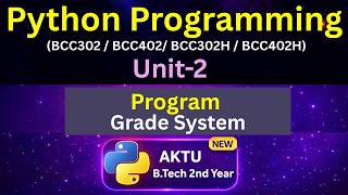 U2L9 Program - Grade System | Python for AKTU B.Tech 2nd Year | BCC302 | BCC402 | Eduglue