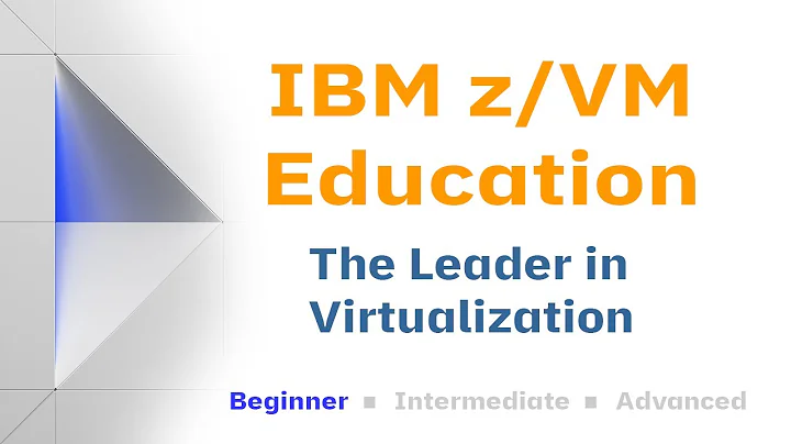 z/VM Education: The Leader in Virtualization