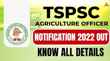 TSPSC Agriculture Officer Notification 2022 Out | Full Details