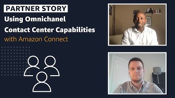 Using Omnichannel Contact Center Capabilities with Amazon Connect | AWS Public Sector