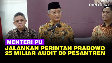 Jalankan Perintah Prabowo, Menteri PU Gelontorkan Rp25 M Audit Pesantren Siap Renov Bangunan Rawan