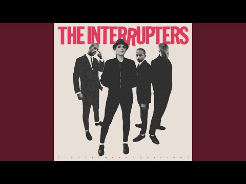 Rumors and Gossip - The Interrupters