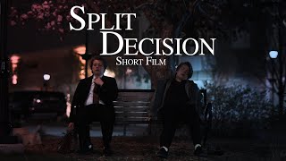 Split Decision | Short Film