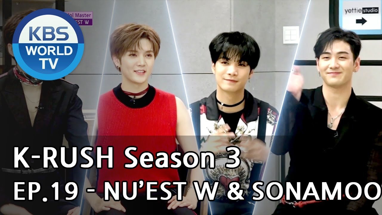 Today’s GUEST : NU'EST W & SONAMOO [KBS World Idol Show K-RUSH3 2018.07.20]