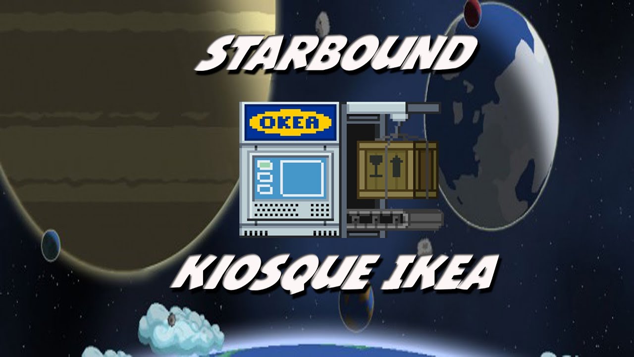 Kiosque Okea - Mod - STARBOUND FR