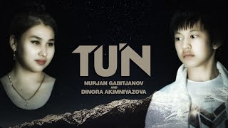 Nurjan G'abitjanov Ft Dinara Akimniyazova - Tun (Official Video)