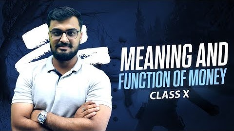 Meaning and Functions of Money | Class-X | ICSE | ECONOMICS | Rishabh Sharma | Shubham Jagdish