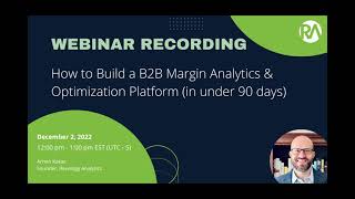 Live Webinar: How To Build a B2B Margin Analytics & Optimization Platform (in under 90 days)