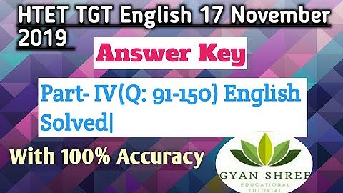 HTET TGT English 17 Nov. 2019 Answer key|Part- IV(Q: 91-150) English Solved| With 100% Accuracy