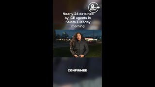 ICE raids in Salem lead to multiple detainments, community shaken